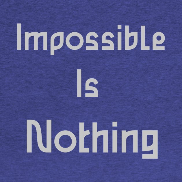 impossible is nothing by ElRyan